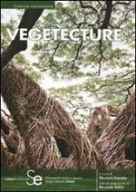 Vegetecture. 66 progetti e realizzazioni. Ediz. italiana e inglese