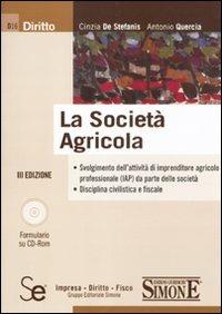 La società agricola. Con CD-ROM - Cinzia De Stefanis,Antonio Quercia - copertina