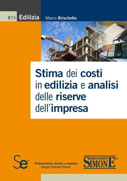 Stima dei costi in edilizia e analisi delle riserve dell'impresa - Marco Brischetto - copertina