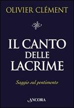 Il canto delle lacrime. Saggio sul pentimento