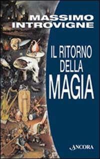 Il ritorno della magia - Massimo Introvigne - copertina
