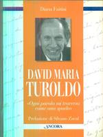 David Maria Turoldo. Ogni parola mi traversa come una spada