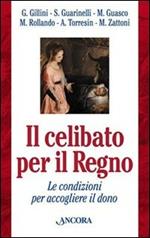 Celibato per il regno. Le condizioni per accogliere il dono