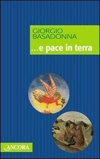 ... E pace in terra - Giorgio Basadonna - copertina