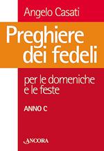 Preghiere dei fedeli. Per le domeniche e le feste. Anno C