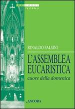 L'assemblea eucaristica cuore della domenica