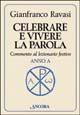 Celebrare e vivere la parola. Commento al lezionario festivo. Anno A - Gianfranco Ravasi - copertina