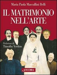 Il matrimonio nell'arte - M. Paola Maccallini - copertina