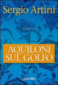 Aquiloni sul golfo - Sergio Artini - copertina
