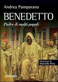 Benedetto. Padre di molti popoli - Andrea Pamparana - copertina