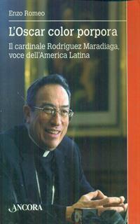 L' Oscar color porpora. Il cardinale Rodriguez Maradiaga voce dell'America Latina