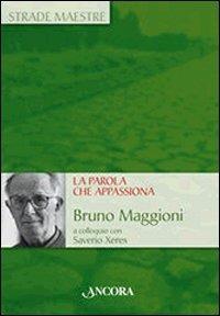 La parola che appassiona - Saverio Xeres,Bruno Maggioni - copertina