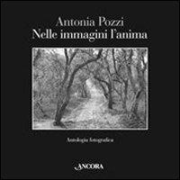 Nelle immagini l'anima. Antologia fotografica - Antonia Pozzi - copertina