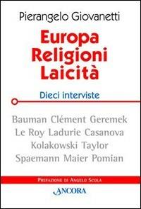 Europa, religioni, laicità. Dieci interviste - Pierangelo Giovanetti - copertina