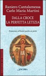 Dalla croce la perfetta letizia. Francesco d'Assisi parla ai preti