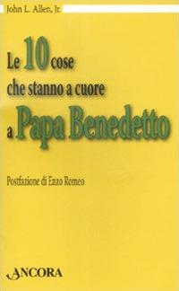 Le dieci cose che stanno a cuore a papa Benedetto - John L. jr. Allen - copertina