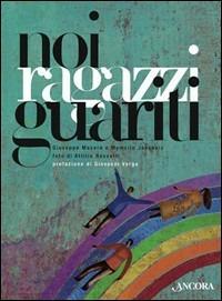 Noi ragazzi guariti - Giuseppe Masera,Momcilo Jankovic - copertina