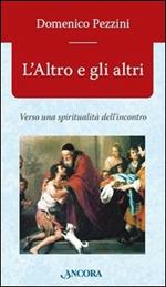 L'altro e gli altri. Verso una spiritualità dell'incontro