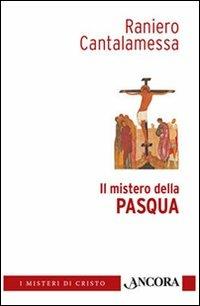 Il mistero della Pasqua - Raniero Cantalamessa - copertina