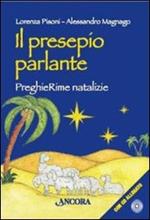 Il presepio parlante. PreghieRime natalizie. Con CD Audio