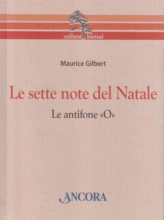 Le sette note del Natale. Le antifone «O» - Maurice Gilbert - 2