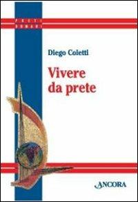 Vivere da prete - Diego Coletti - copertina
