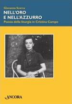 Nell'oro e nell'azzurro. Poesia della liturgia in Cristina Campo