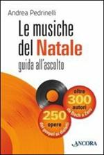 Le musiche del Natale. Guida all'ascolto