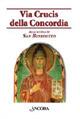 Via Crucis della Concordia. Alla scuola di San Benedetto - copertina
