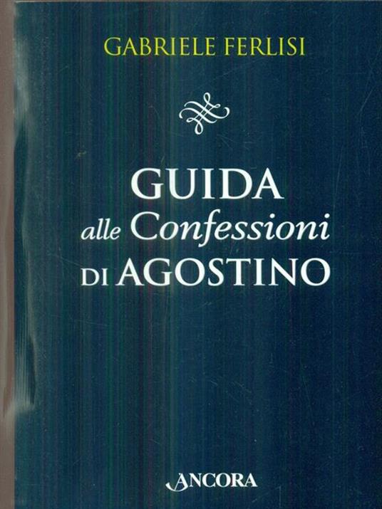 Guida alle Confessioni di Agostino - Gabriele Ferlisi - copertina