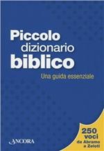 Piccolo dizionario biblico. Una guida essenziale