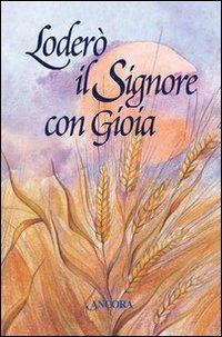 Loderò il signore con gioia - copertina