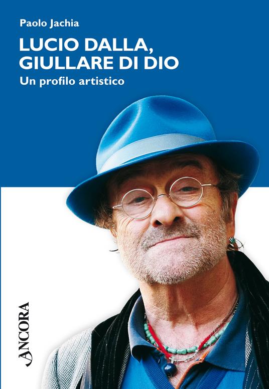 Lucio Dalla, giullare di Dio - Paolo Jachia - ebook