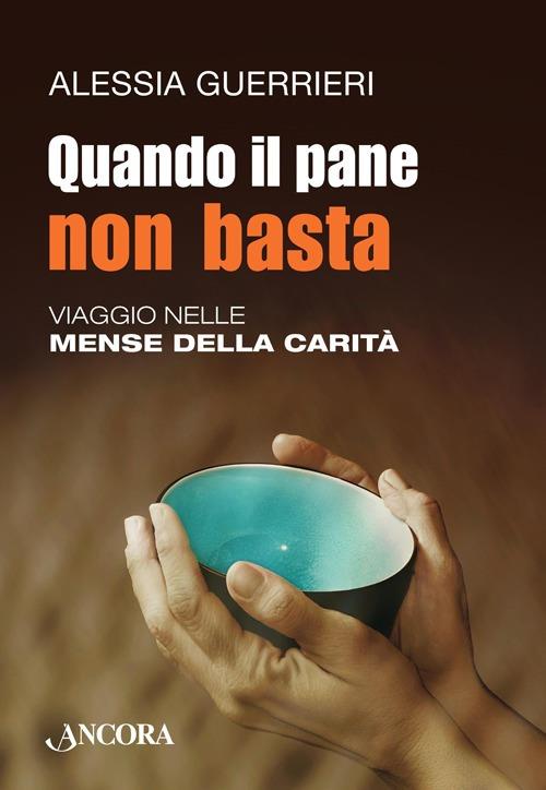 Quando il pane non basta - Alessia Guerrieri - copertina
