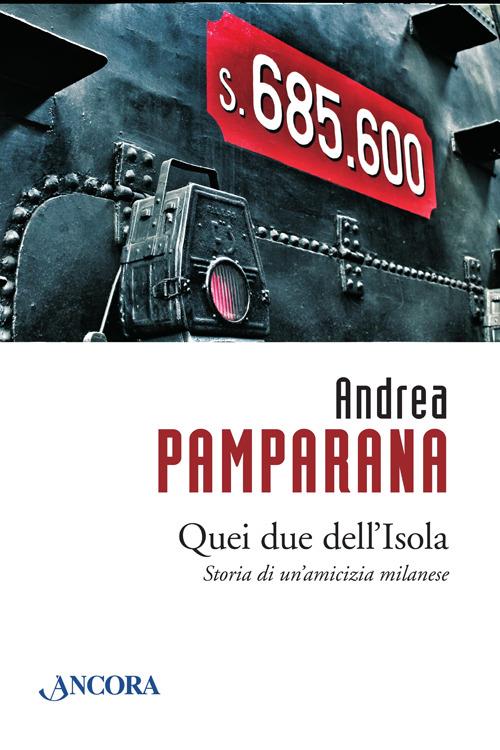 Quei due dell'Isola - Andrea Pamparana - copertina
