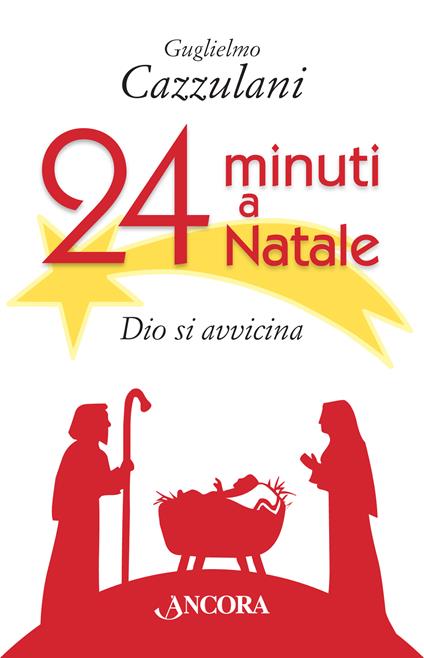 24 minuti a Natale. Dio si avvicina - Guglielmo Cazzulani - ebook