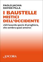 I Baustelle mistici dell'Occidente. «Un'assurda specie di preghiera, che sembra quasi amore»