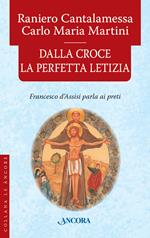 Dalla croce la perfetta letizia. Francesco d'Assisi parla ai preti