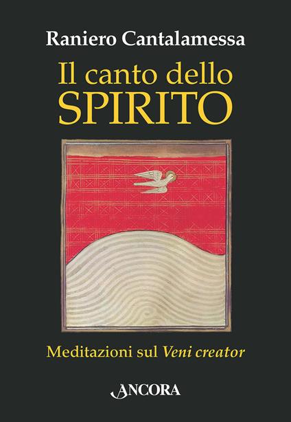 Il canto dello Spirito. Meditazioni sul «Veni creator» - Raniero Cantalamessa - ebook