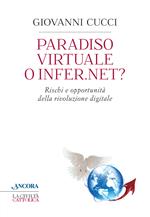 Paradiso virtuale o infer.net? Rischi e opportunità della rivoluzione digitale