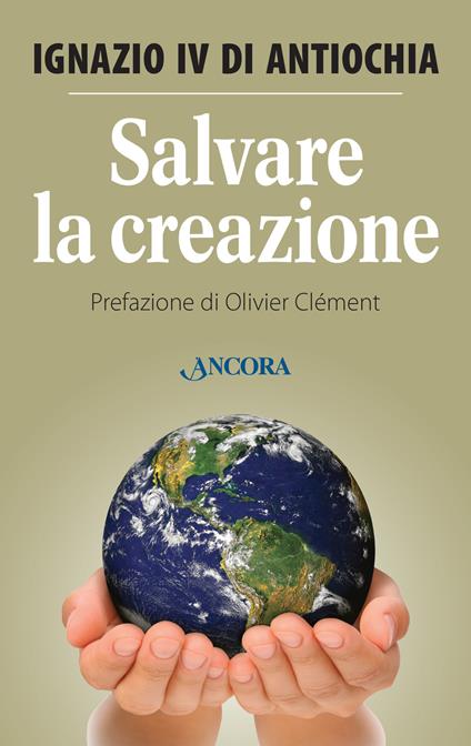 Salvare la creazione - Hazim Ignazio IV - copertina