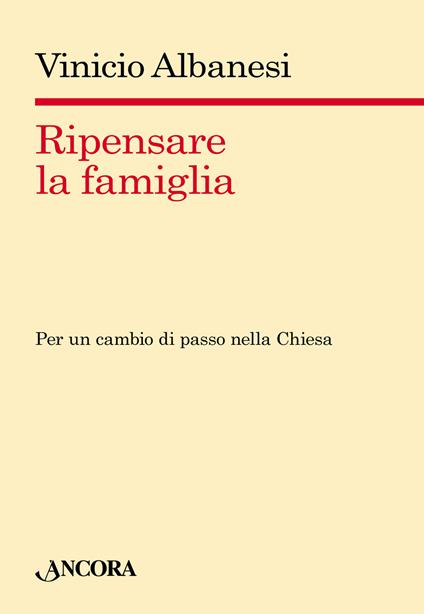 Ripensare la famiglia - Vinicio Albanesi - copertina