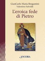 L' eroica fede di Pietro