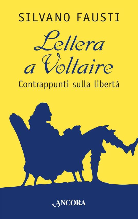 Lettera a Voltaire. Contrappunti sulla libertà - Silvano Fausti - copertina