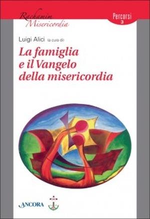 La famiglia e il Vangelo della misericordia - copertina