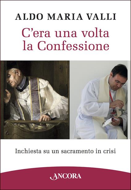 C'era una volta la confessione - Aldo Maria Valli - ebook
