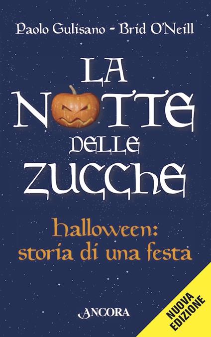 La notte delle zucche. Halloween, storia di una festa - Paolo Gulisano,Brid O'Neill - ebook