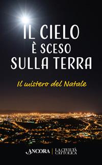 Il cielo è sceso sulla terra. Il mistero di Natale - copertina