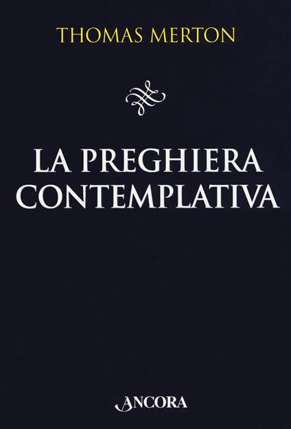 La preghiera contemplativa - Thomas Merton - copertina