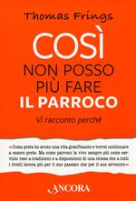 Così non posso più fare il parroco. Vi racconto perché